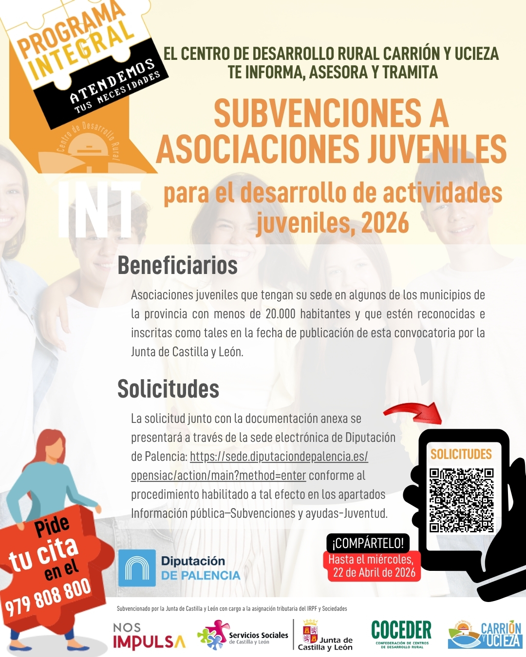 📢 Nueva subvención para asociaciones juveniles en Palencia 2026
 
La Diputación de Palencia ha lanzado una nueva subvención dirigida a asociaciones juveniles para el desarrollo de actividades juveniles durante 2026 💡
 
Podrán beneficiarse:
✔️ Asociaciones juveniles con sede en municipios de la provincia de Palencia
✔️ Municipios de menos de 20.000 habitantes
✔️ Entidades reconocidas e inscritas en la Junta de Castilla y León en la fecha de publicación de la convocatoria
 
Desde el Centro de Desarrollo Rural Carrión y Ucieza, podemos ayudarte, llámanos al 979 808 800
 
Esta actividad está enmarcada dentro del Programa Integral para la inclusión social dirigido a la población en situación o riesgo de exclusión social que vive en el medio rural subvencionado por la @juntadecastillayleon - Consejería de Familia e Igualdad de Oportunidades y que está financiado con cargo a la asignación tributaria del 0,7% de los Impuestos sobre la Renta de las Personas Físicas y sobre Sociedades para la realización de programas de interés general. Promueve @coceder_rural