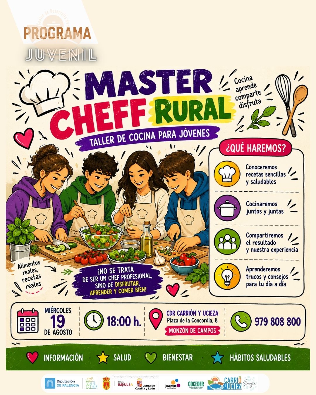 🥗 ¡Aprender a comer bien también puede ser divertido! 🍎

¿Sabes qué es el plato saludable? ¿Sabrías preparar una comida equilibrada? 🤔

El próximo miércoles 19 de agosto a las 18:00 h continuamos con las actividades de "Master Cheff Rural", en un taller muy especial impartido por una nutricionista, donde descubrirás de forma práctica cómo mejorar tu alimentación y tomar decisiones más saludables en tu día a día.

🍽️ ¡Anímate a Participar! aprenderemos a cuidar de nuestra salud y disfrutar de la comida de una manera simple y divertida.

📍 CDR Carrión y Ucieza (Plaza de la Concordia, 8 - Monzón de Campos)
🕕 Miércoles 19 de agosto | 18:00 h
📞 Más información e inscripciones: 979 808 800

Esta actividad está enmarcada dentro del Programa de Juventud: Creando FUTURO en el medio rural subvencionado por la @juntadecastillayleon - Consejería de Familia e Igualdad de Oportunidades y que está financiado con cargo a la asignación tributaria del 0,7% de los Impuestos sobre la Renta de las Personas Físicas y sobre Sociedades para la realización de programas de interés general. @diputacionpalen y Ayuntamiento de Monzón de Campos - Promueve @coceder_rural. @sinergia.nutri