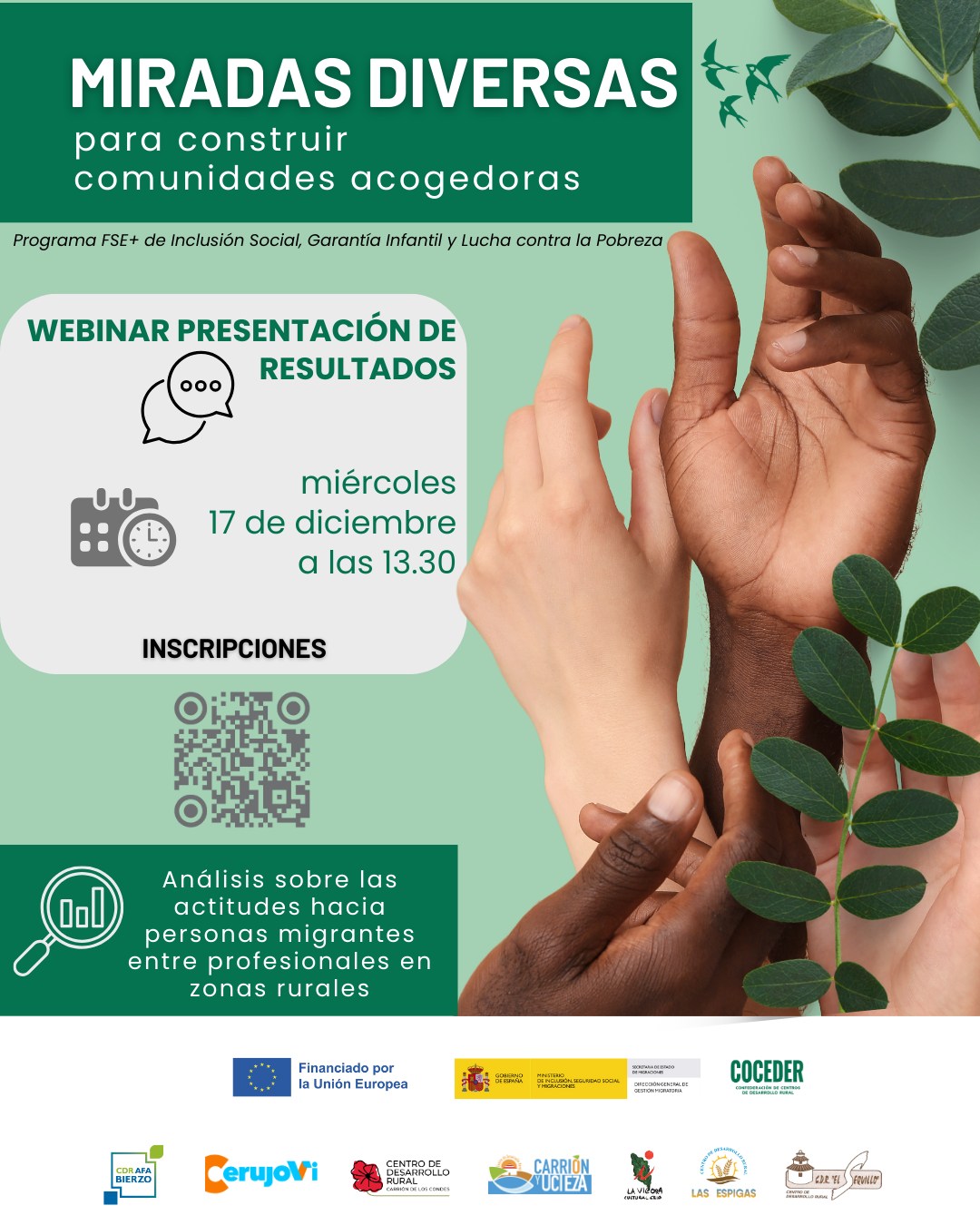 📢 ¡Mañana compartimos los resultados!

⏰ Mañana, miércoles 17 de diciembre, a las 13:30 h (hora peninsular) podrás conocer los resultados del estudio “Análisis sobre las actitudes hacia las #personasmigrantes en zonas rurales”.

🤝 En los últimos años, profesionales de distintos territorios rurales han participado en acciones de #formación y sensibilización para mejorar la atención, el acompañamiento y la comprensión hacia las personas #migrantes.

👉 En este webinar presentaremos los resultados del análisis: datos, aprendizajes, avances y también los retos que aún persisten.

📅 Fecha: miércoles 17 de diciembre de 2025
🕓 Hora: 13:30 h (hora peninsular)
🔗 Inscripciones aquí: https://bit.ly/4rVj6bX

"Miradas diversas para construir comunidades acogedoras” es un proyecto promovido por @coceder_rural  y subvencionado por el Ministerio de Inclusión, Seguridad Social y Migraciones y cofinanciado por la Unión Europea EU Social en el marco de la convocatoria de la Dirección General de Atención Humanitaria e Inclusión Social de la Inmigración para el desarrollo de actuaciones de interés general en materia de extranjería. 

@comisioneuropea

#Migración #Inclusión #Diversidad #COCEDER #ComunidadesAcogedoras #Webinar