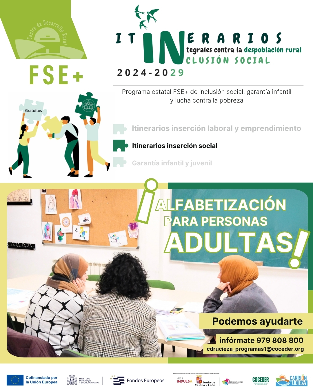 🌱 Seguimos caminando al lado de las personas
 
En el Centro de Desarrollo Rural Carrión y Ucieza, dentro de los Itinerarios Integrales contra la Despoblación Rural, apostamos por algo muy claro: estar cerca, escuchar y actuar según lo que cada persona necesita en su día a día.
 
🔍 A través de itinerarios personalizados trabajamos diferentes ámbitos para impulsar oportunidades reales:
📚 Apoyo educativo y alfabetización para personas adultas.
🚘 Preparación para el carnet de conducir
🗂️ Acompañamiento en trámites y gestiones
✨ Y todo lo que ayude a avanzar
 
Creemos en un medio rural vivo, donde quedarse sea una opción real. Y eso se construye con apoyos cercanos, accesibles y pensados para cada persona. 💚
 
Programa estatal FSE+ de inclusión social, garantía infantil y lucha contra la pobreza (2021es05sfpr003), una operación del Ministerio de Trabajo y Economía Social, coordinado por@coceder_rural  y cofinanciado por la @comisioneuropea , a través del programa integral para la inclusión social dirigido a la población en situación o riesgo de exclusión social que vive en el medio rural subvencionado por la @juntadecastillayleon - Consejería de familia e igualdad de oportunidades financiado con cargo a la asignación tributaria del 0,7% de los Impuestos sobre la Renta de las Personas Físicas y sobre Sociedades para la realización de programas de interés general . #FSE @xsolidaria