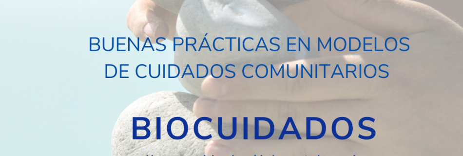 Cartel encuentro BUENAS PRÁCTICAS EN MODELOS DE CUIDADOS COMUNITARIOS, biocuidados.