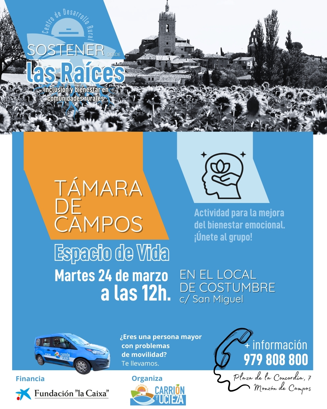 ✨ Creamos comunidad en Támara de Campos ✨
Arrancamos con un grupo pequeño… pero con muchas ganas 💛
Un espacio que esperamos que crezca contigo, donde compartir, aprender y sentirnos mejor.
 
🌿 Talleres
🤝 Actividades comunitarias
💬 Bienestar emocional
 
📅 Martes, 24 de marzo
🕛 12:00 h
📍 Local de siempre, Támara de Campos
🚐 ¡Nos acercamos a ti!

Si vives en el pueblo o en localidades cercanas, podemos facilitar tu desplazamiento. Queremos ponértelo fácil. Queremos apoyarte.
 
📞 ¿Te interesa o quieres saber más?
Llámanos al 979 808 800 (Centro de Desarrollo Rural)
 
💭 A veces, lo único que necesitamos es un espacio donde sentirnos acompañados.
 
“Sostener desde las raíces: inclusión y bienestar en comunidades rurales”, subvencionado por la Fundación ”la Caixa” en el marco de la Convocatoria de Proyectos Sociales Castilla y León 2026.
@fundlacaixa  @hubsocial_fundlacaixa