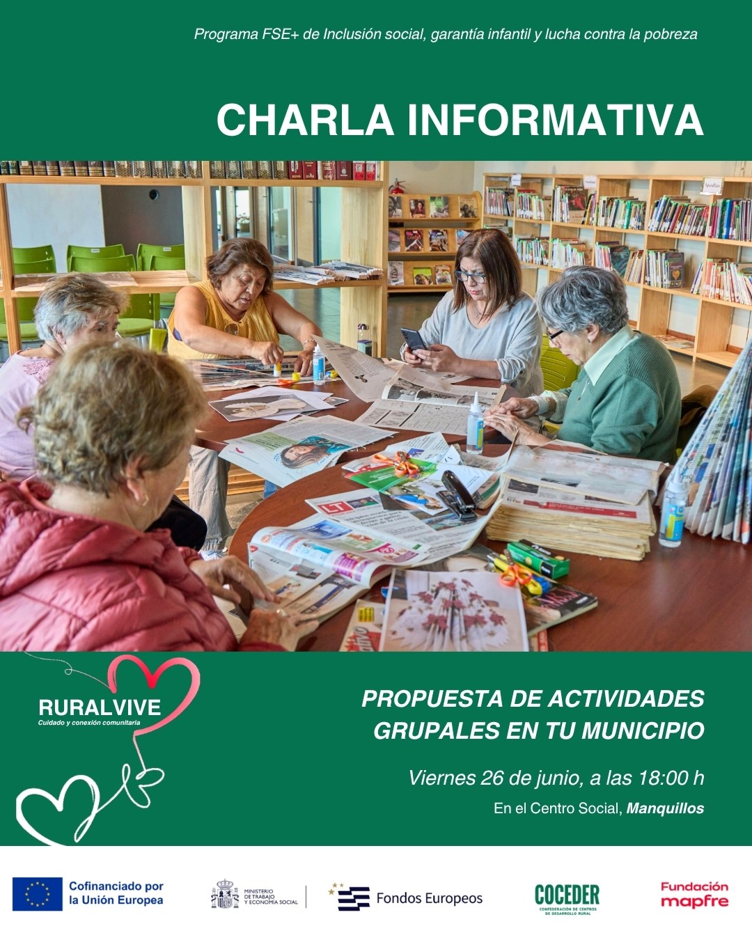 🌱🤝 ¿Te gustaría formar parte de una comunidad más activa y conectada?

Dentro del programa RuralVive, seguimos trabajando para fortalecer los vínculos sociales en nuestros pueblos, promoviendo el envejecimiento activo y la participación de las personas en la vida comunitaria.

📢 Te invitamos a nuestras sesiones informativas, donde podrás conocer de primera mano esta iniciativa y descubrir cómo participar:

📍 Manquillos
📅 Viernes, 26 de junio
🕕 18:00 h

💬 Queremos contar contigo para construir una comunidad más participativa, acompañada y dinámica.
¡Ven a conocernos! Te esperamos 😊

#RuralVive #EnvejecimientoActivo #ParticipaciónSocial #DesarrolloRural #Lantadilla #Manquillos

Este programa impulsado por @coceder_rural  se enmarca en el Programa FSE+ de Inclusión Social, Garantía Infantil y Lucha contra la Pobreza y está cofinanciado por la Unión Europea y la @fmapfre , a través de la convocatoria Ayudas +Rural 2025. #EuropaSeSiente #AyudasMasRural #coceder #cdrcarriónyucieza @eu_civilsociety · @comisioneuropea