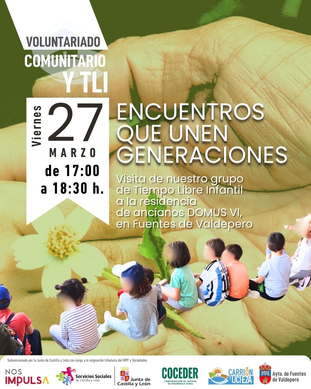 Encuentro intergeneracional en Fuentes de Valdepero 👵👦
 
Este viernes 27 de marzo, dentro del programa Tiempo Libre Infantil, organizamos una actividad muy especial: un encuentro intergeneracional en la residencia DomusVi de Fuentes de Valdepero.
 
🕔 Horario: de 17:00 a 18:30h.
📍 Lugar: Residencia DomusVi – Fuentes de Valdepero
 
Niños y niñas y mayores compartirán una tarde llena de actividades, juegos y convivencia, fomentando valores como el respeto, la empatía y el aprendizaje mutuo.
 
Una actividad enmarcada dentro de los Programas de promoción del Voluntariado en el medio rural y de Conciliación dirigido a familias con menores en el Medio Rural a través de actividades de ocio y tiempo libre, subvencionados por la Junta de Castilla y León - Consejería de Familia e Igualdad de Oportunidades y que está financiado con cargo a la asignación tributaria del 0,7% de los Impuestos sobre la Renta de las Personas Físicas y sobre Sociedades para la realización de programas de interés general. Promueve Coceder