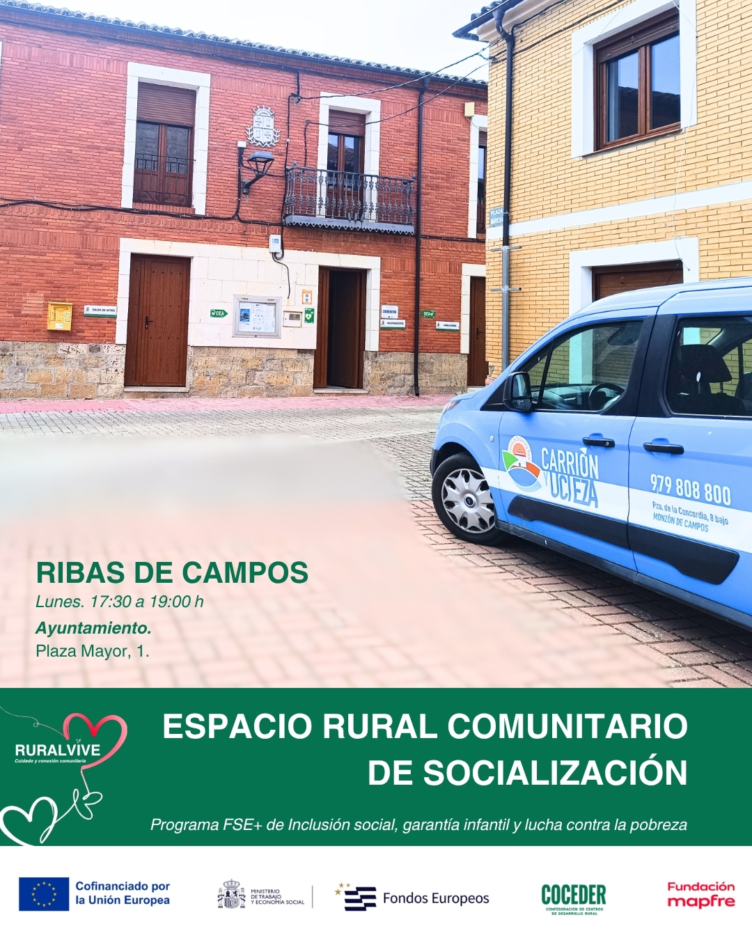 ✨ Nuevo Espacio Rural Comunitario en Ribas de Campos ✨
 
Desde el programa Rural Vive hemos abierto un nuevo Espacio Rural Comunitario de Socialización en Ribas de Campos 🤝🌿
 
Un lugar pensado para compartir, aprender y crear comunidad, donde trabajaremos temas de interés para la población a través de:
🗣️ Charlas
🛠️ Talleres
📚 Formaciones
☕ Encuentros y convivencia
 
📍 Todos los lunes
🕠 De 17:30 a 19:00 h
 
Queremos que sea un espacio abierto para todas las personas del pueblo y alrededores, donde encontrarnos, participar y sentirnos acompañados/as 💚
 
🚐 Si tienes problemas de movilidad y necesitas que te acerquemos con la furgoneta, solo tienes que llamarnos:
📞 979 808 800
 
#RuralVive #RibasDeCampos #MedioRural #ParticipaciónComunitaria
 
Este programa impulsado por @coceder_rural  se enmarca en el Programa FSE+ de Inclusión Social, Garantía Infantil y Lucha contra la Pobreza y está cofinanciado por la Unión Europea y la @fmapfre, a través de la convocatoria Ayudas +Rural 2025. #EuropaSeSiente  #AyudasMasRural #coceder #cdrcarriónyucieza  @eu_civilsociety · @comisioneuropea