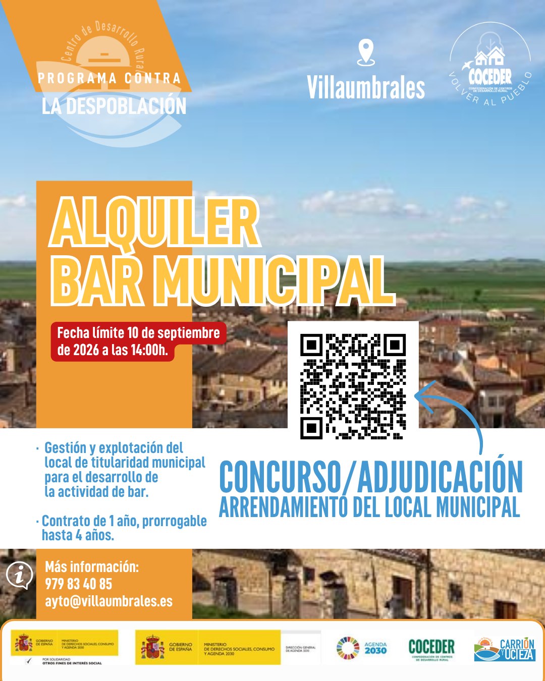 📢 ¡LICITACIÓN DEL BAR MUNICIPAL!
Ayuntamiento de Villaumbrales
 
Se convoca licitación pública para la concesión y explotación del local municipal destinado a Bar. 
💰 Canon / Alquiler: 500 € / año (IVA incluido) 
⏳ Duración: 1 año (prorrogable hasta 4 años) 
🔒 Fianza / Garantía: 300 € 
⏱️ Plazo de presentación: 13 DÍAS NATURALES desde la publicación en el BOP (10 de septiembre)

📍 Lugar de presentación de solicitudes:
Ayuntamiento de Villaumbrales: Martes, miércoles y viernes (10:00 a 14:00 h). 
Junta Vecinal de Cascón de la Nava: Lunes y jueves (10:00 a 14:00 h). 

ℹ️ Información y Pliegos:
Sede electrónica del Ayuntamiento 
Teléfono: 979 834 085 
Correo: ayto@villaumbrales.es

"Sensibilización sobre la despoblación y fomento del emprendimiento rural" financiado por el Ministerio de Derechos Sociales Consumo y Agenda 2030, dentro de los programas de interés social, con cargo a la asignación tributaria del 0,7% del IRPF @xsolidaria  #XSolidaria @coceder_rural 
"Vivienda rural: proyectos piloto para su liberación y rehabilitación" financiado por el Ministerio de Derechos Sociales, Consumo y Agenda 2030,  para la realización de actividades relacionadas con la promoción e implementación de la Agenda 2030 - Gobierno de España para el Desarrollo Sostenible de España.
@msocialgob  y @agenda2030gob  #despoblación #volveralpueblo