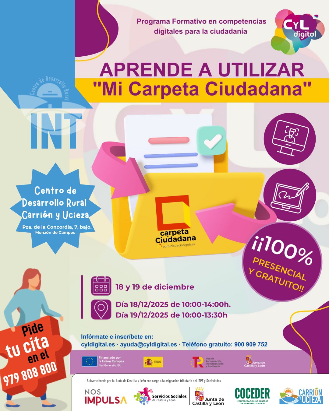 📲 Aprende a utilizar Mi Carpeta Ciudadana
¡Una herramienta imprescindible para tu día a día!

Los 18 y 19 de diciembre tendremos una formación presencial y totalmente gratuita para que aprendas a sacar el máximo partido a esta plataforma que te conecta con todos tus trámites y gestiones públicas.

🧑‍🏫 Imparte: CyL Digital
📍 Formación presencial
🗓️ 18 de diciembre → de 10:00 a 14:00 h
🗓️ 19 de diciembre → de 10:00 a 13:30 h

🔐 Simplifica tus gestiones.
📝 Controla tu documentación.
🚀 Mejora tu vida digital.

¡Plazas limitadas!
👉 Escríbenos para inscribirte.

#MiCarpetaCiudadana #CDR #TransformaciónDigital #FormaciónRural

👉 Esta actividad está enmarcada dentro del Programa Integral para la inclusión social dirigido a la población en situación o riesgo de exclusión social que vive en el medio rural subvencionado por la @juntadecastillayleon - Consejería de Familia e Igualdad de Oportunidades y que está financiado con cargo a la asignación tributaria del 0,7% de los Impuestos sobre la Renta de las Personas Físicas y sobre Sociedades para la realización de programas de interés general. Promueve@coceder_rural